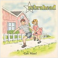 Zebrahead - Get Nice! - Import CD