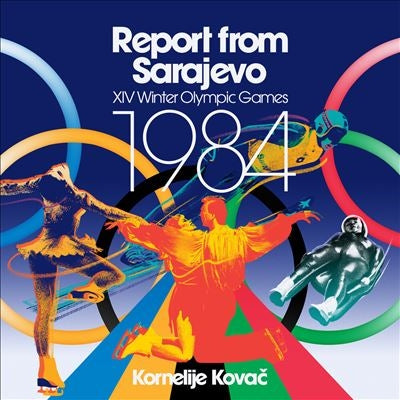 Kornelije Kovac - Report From Sarajevo (Xiv Winter Olympic Games 1984) - Import Vinyl 12 Inch Record Limited Edition