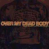 Over My Dead Body - Rusty Medals And Broken Badges - Import CD