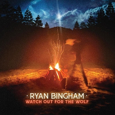 Ryan Bingham - Watch Out For The Wolf - Import CD