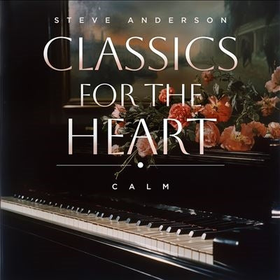 Stephen Anderson - Classics For The Heart: Calm - Import CD