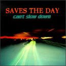 Saves The Day - Can't Slow Down - Import CD