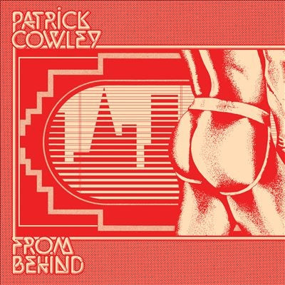 Patrick Cowley - From Behind - Import CD