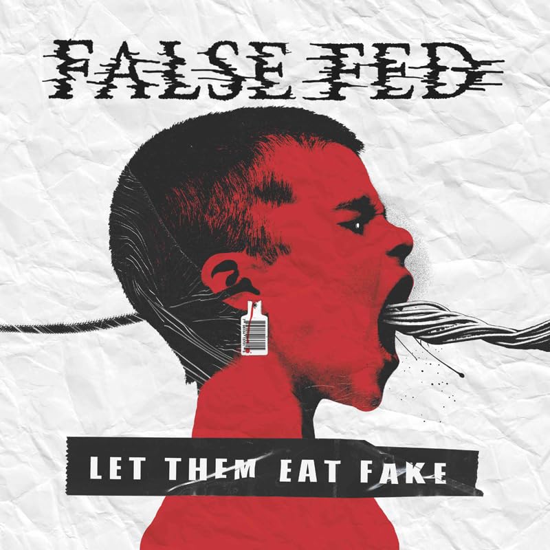 False Fed - Let Them Eat Fake - Import CD