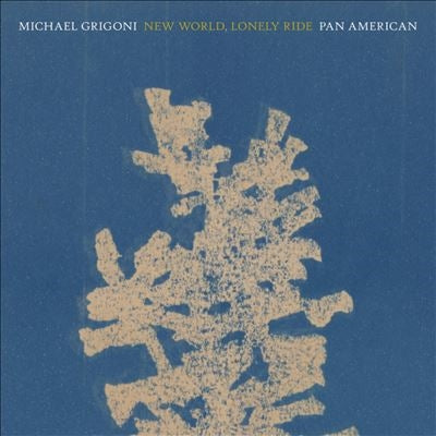 Michael Grigoni 、 Pan American - New World, Lonely Ride - Import Vinyl LP Record