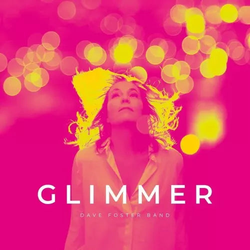 Dave Foster Band - Glimmer: Limited Vinyl - Import Vinyl LP Record Limited Edition