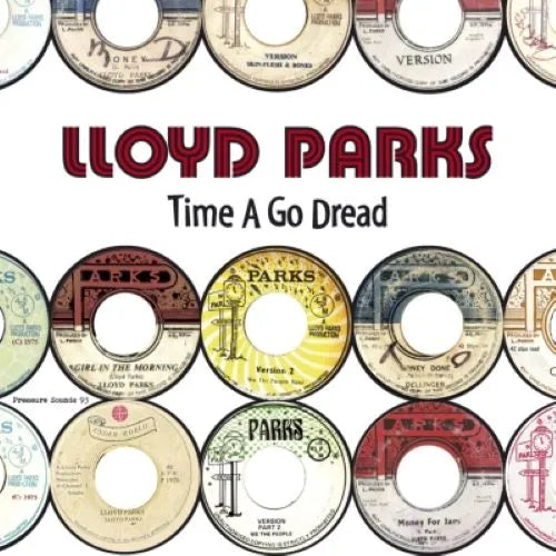 Lloyd Parks - Time A Go Dread - Import CD