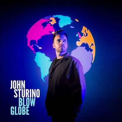 John Sturino - Blow Globe - Import CD Digipak
