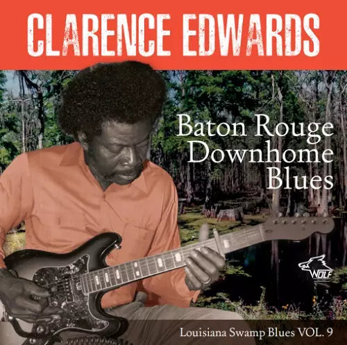 Clarence Edwards - Baton Rouge Downhome Blues - Import CD