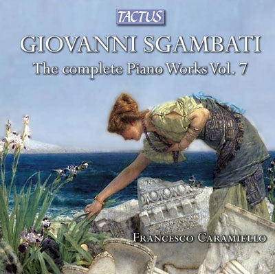 Francesco Caramiello, Francesco Libetta - Sgambati: Complete Piano Works Vol.7 - Import CD