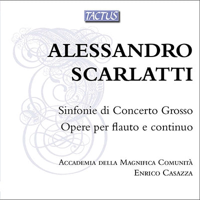 Scarlatti Alessandro - A.Scarlatti: Sinfonie di Concerto Grosso, Opere per Flauto e Continuo - Import 2 CD