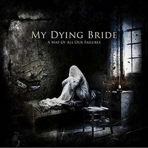 My Dying Bride - A Map Of All Our Failures - Import CD