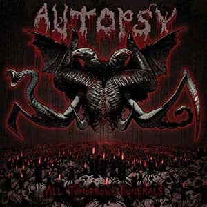 Autopsy - All Tomorrow's Funerals - Import CD