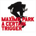 Maximo Park - A Certain Trigger (UK) - Import CD