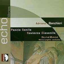 Marco Longhini - Adriano Banchieri: Pazzia Senile - Saviezza - Import CD