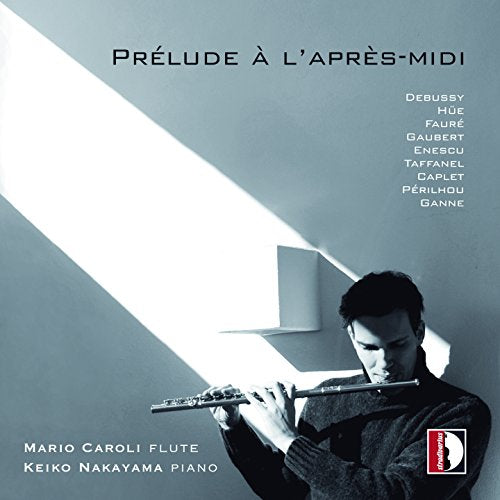 DEBUSSY / FAURE / ENSCU - Prelude a l'Apres-Midi - Debussy, G.Hue, Faure, Gaubert, etc - Import CD