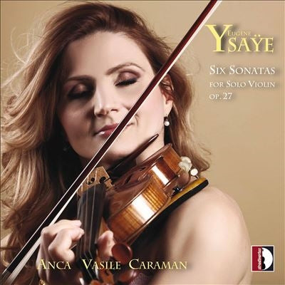 Anca Vasile Caraman - Six Sonatas For Solo Violin - Import CD