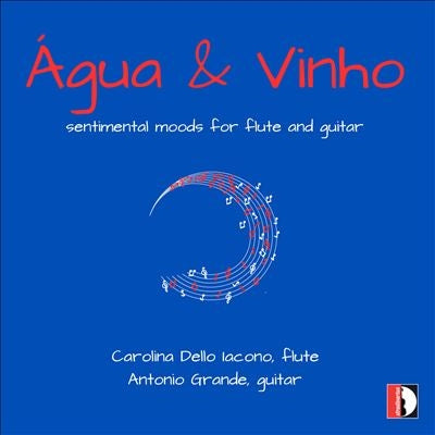 Carolina Dello Iacono - Aqua&Vinho Works For Flute&Guitar - Import CD