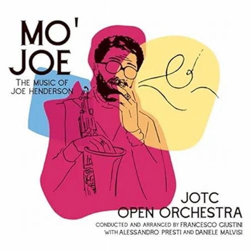 Jotc Open Orchestra - Mo Joe - The Music Of Joe Henderson - Import CD