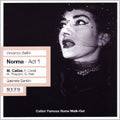 Rooma Opera Orchestra - Bellini : Norma -Act 1 (1/2/1958) / Gabriele Santini(cond), Rome Opera House Orchestra & Chorus, Maria Callas(S), Franco Corelli(T), etc - Import CD