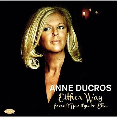 Anne Ducros - Either Way - From Marilyn To Ella - Import CD