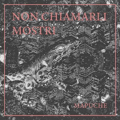 Mapuche - Non Chiamarli Mostri - Import LP Record Limited Edition