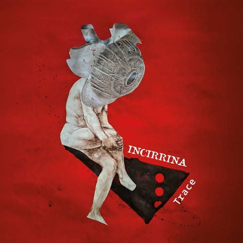 Incirrina - Trace - Import CD