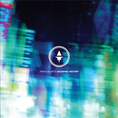 Trade Secrets - Escaping History - Import CD