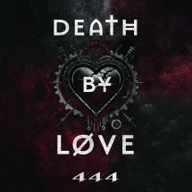 Death By Love - 444 - Import CD