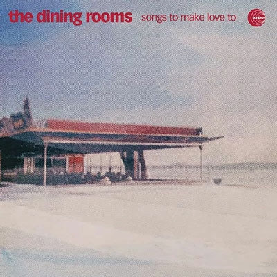The Dining Rooms  -  Songs To Make Love To  -  Import CD