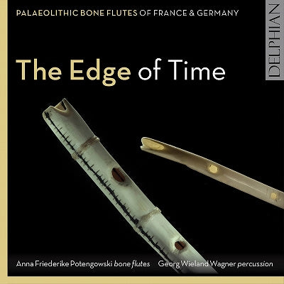 Potengowski, Anna Frieder - The Edge Of Time: Palaeolithic Bone Flutes From France & Germany - Import CD