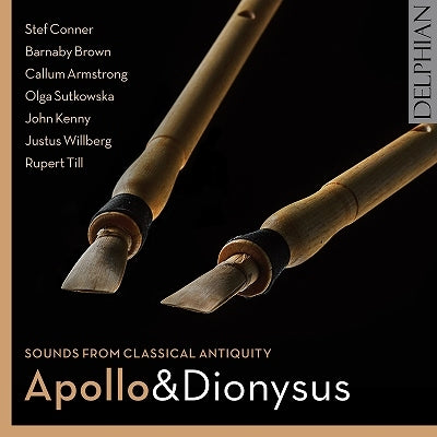 Stef Conner, Barnaby Brown, Callum Armstrong, Conner, Stef, Till, Rupert, Armstrong, Callum, Willberg, Justus, Sutkowska, Olga [Aulos] - Apollo & Dionysus: sounds from classical antiquity - Import CD