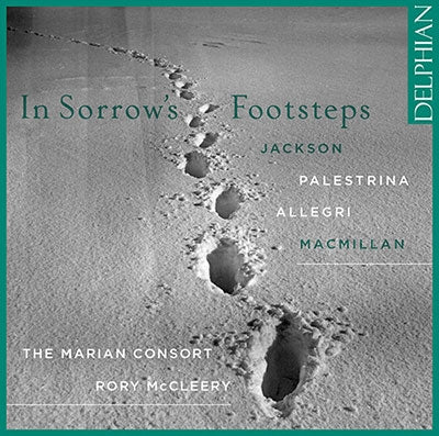 The Marian Consort | Rory McCleery - In Sorrow Footsteps: Jackson - Palestrina - Allegri - Macmillan - Import CD