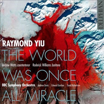 David Robertson, Andrew Davis, Edward Gardner - Raymond Yiu: The World Was Once All Miracle - Import CD