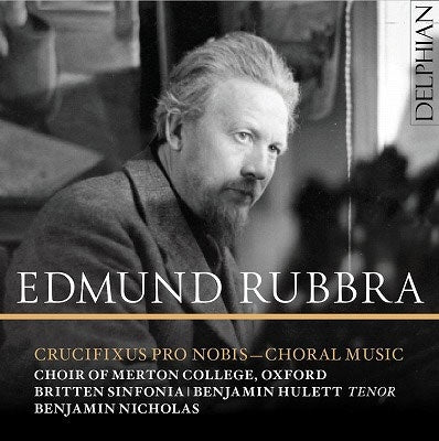 Choir of Merton College, Oxford、Benjamin Nicholas、Britten Sinfonia、Benjamin Hulett - Edmund Rubbra, Crucifuxus pro nobis - Import CD Digipak Limited Edition