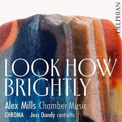 Chroma - Mills, Alex : Look How Brightly Chroma, Jess Dandy(A) - Import CD Digipak Limited Edition
