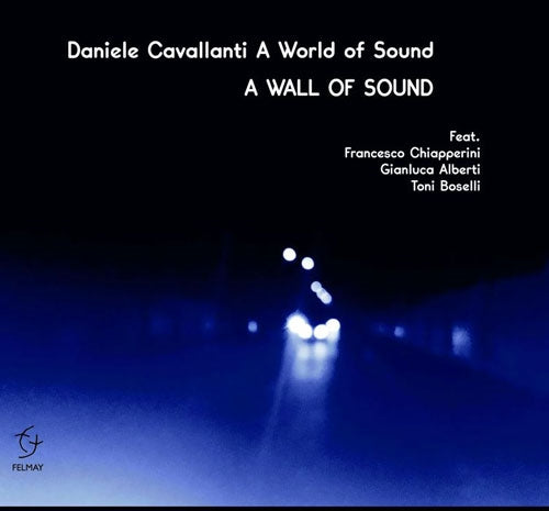 Daniele Cavallanti - A Wall Of Sound - Import CD