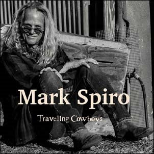 Mark Spiro - Traveling Cowboys - Import CD