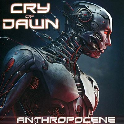 Cry Of Dawn - Anthropocene - Import CD