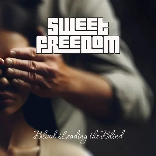 Sweet Freedom  - Blind Leading The Blind - Import CD