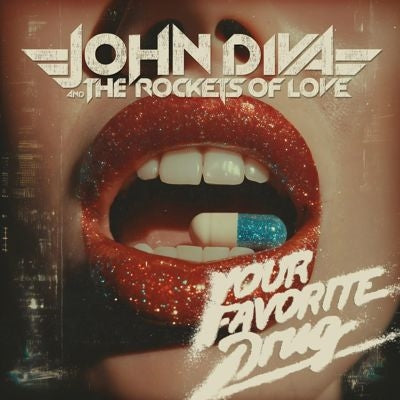 John Diva & The Rockets Of Love - Your Favorite Drug - Import Vinyl LP Record
