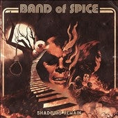 Band Of Spice - Shadows Remain - Import CD
