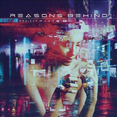 Reasons Behind - Project: M.I.S.T. - Import CD
