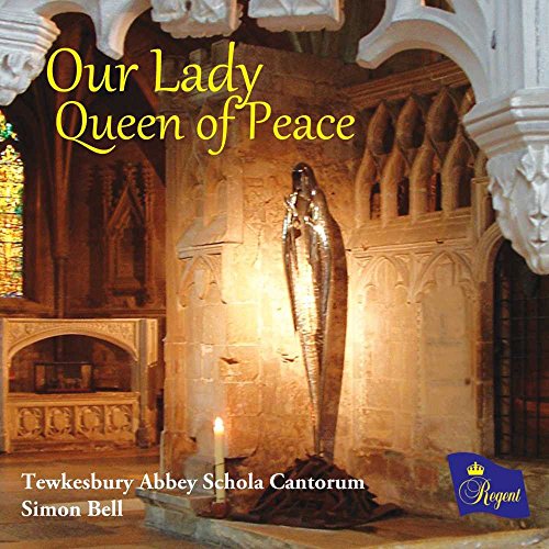 Bell, Simon / Tewkesbury Abbey Schola Cantorum - Our Lady Queen Of Peace - Import CD