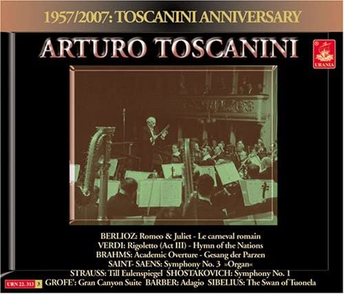 Arturo Toscanini - 1957/2007:TOSCANINI ANNIVERSARY:ANNIVERSARY RARITIES:BERLIOZ/VERDI/BRAHMS/SAINT-SAENS/SHOSTAKOVICH/ETC:ARTURO TOSCANINI(cond)/NBC SO - Import 3 CD