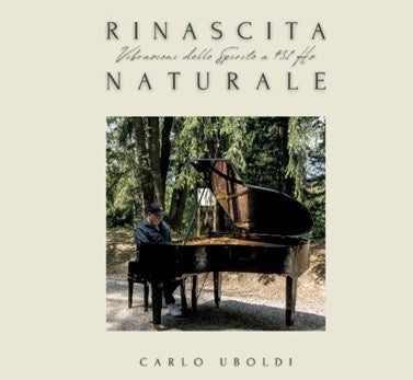 Carlo Uboldi - Rinascita Naturale-Vibrazioni Dello Spirito A 432 Hz - Import CD