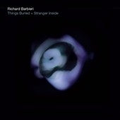 Richard Barbieri - Things Buried/Stranger Inside - Import 2 CD