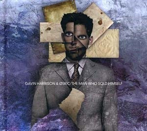 Gavin Harrison 、 O5Ric - The Man Who Sold Himself - Import CD