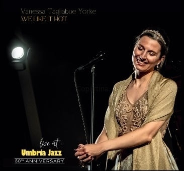Vanessa Tagliabue Yorke - We Like It Hot-Live At Umbria Jazz - ImportCD