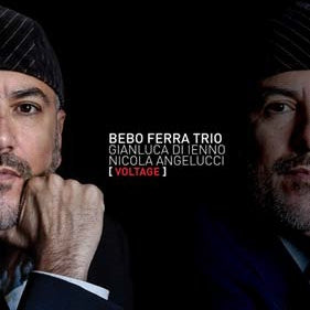 Bebo Ferra Trio - Voltage - Import CD